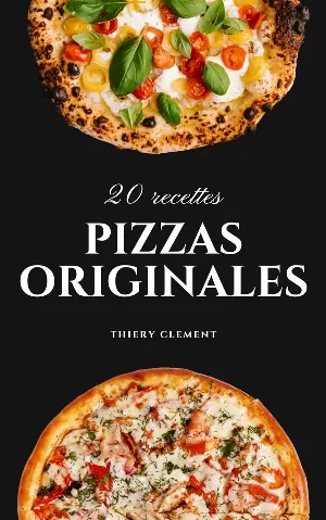 Thiery Clement – 20 recettes de pizza originales